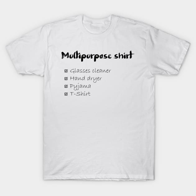 Multipurpose shirt T-Shirt by PsychoDelicia